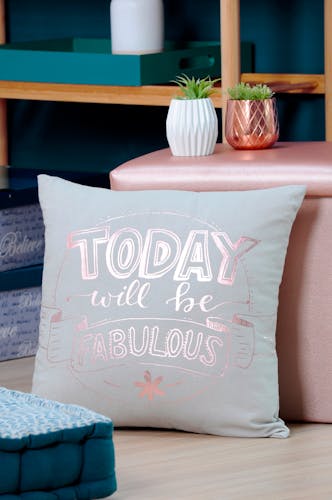 Coussin déco "Today will be fabulous" gris 40 x 40 cm