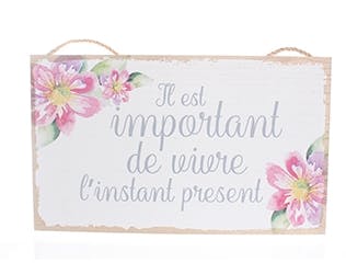 Plaque message "Il est Important de Vivre l'Instant Présent" en bois décor floral à suspendre 25x15cm